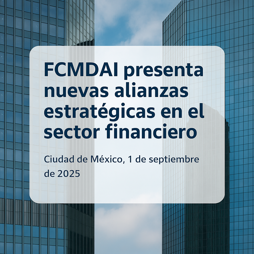 You are currently viewing FCMDAI presenta nuevas alianzas estratégicas en el sector financiero